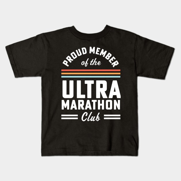 Proud Member of the Ultra Marathon Club First Ultra Marathon Kids T-Shirt by PodDesignShop